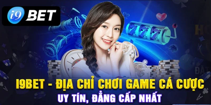 Nhà cái I9 BET là địa chỉ cược thưởng uy tín hàng đầu hiện nay.